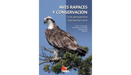 Aves rapaces y conservación. Una perspectiva iberoamericana