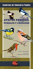 Aves de parques, pueblos y ciudades. Introducción a las especies ibéricas